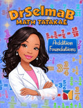 DrSelmaB Math Tatakae: Addition Foundations