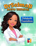 DrSelmaB Math Tatakae: Notebook Foundations